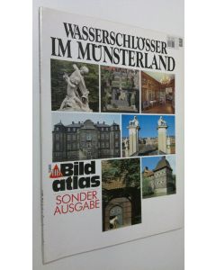 käytetty kirja Bild atlas : Wasserschlösser im Munsterland - sonderausgabe