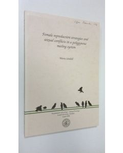 Kirjailijan Maria Sandell käytetty kirja Female reproductive strategies and sexual conflicts in a polygynous mating system