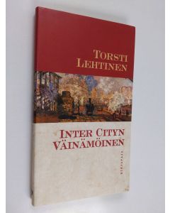 Kirjailijan Torsti Lehtinen käytetty kirja Inter cityn Väinämöinen : 24 esseetä