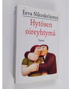 Kirjailijan Eeva Nikoskelainen käytetty kirja Hytösen oireyhtymä