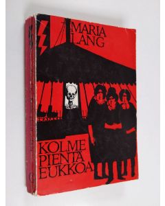 Kirjailijan Maria Lang käytetty kirja Kolme pientä eukkoa