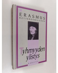Kirjailijan Rotterdamilainen Erasmus käytetty kirja Tyhmyyden ylistys