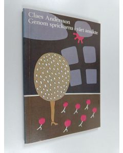 Kirjailijan Claes Andersson käytetty kirja Genom sprickorna i vårt ansikte