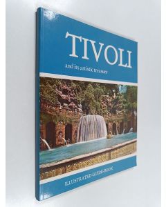 Kirjailijan Sergio Cartocci käytetty kirja Tivoli and its artistic treasure - The Tiburtine area : its history and works of art