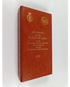 käytetty kirja Decisions on the Rules of Golf by the Royal and Ancient Golf Club of St. Andrews and the United States Golf Association 1991