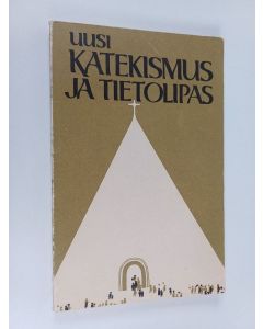 Tekijän Uriel ym. Kailo  käytetty kirja Uusi katekismus ja tietolipas