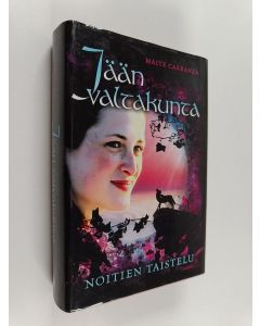 Kirjailijan Maite Carranza käytetty kirja Jään valtakunta