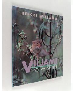 Kirjailijan Heikki Willamo käytetty kirja Viljami vaivaishiiri