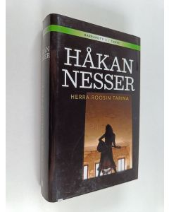 Kirjailijan Håkan Nesser käytetty kirja Herra Roosin tarina : rikosromaani