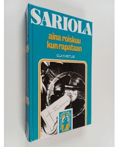 Kirjailijan Mauri Sariola käytetty kirja Aina roiskuu kun rapataan
