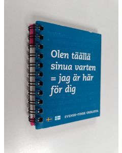 käytetty teos Olen täällä sinua varten = Jag är här för dig