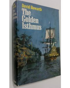 Kirjailijan David Howarth käytetty kirja The Golden Isthmus