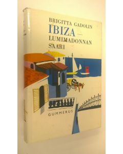 Kirjailijan Brigitta Gadolin käytetty kirja Ibiza - Lumimadonnan saari