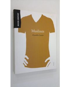 Kirjailijan Ziauddin Sardar käytetty kirja Mihin uskovat muslimit