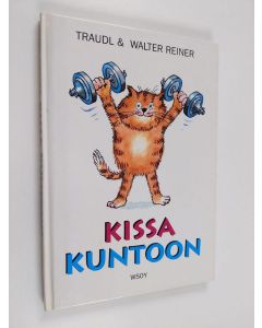 Kirjailijan Traudl Reiner & Walter Reiner käytetty kirja Kissa kuntoon