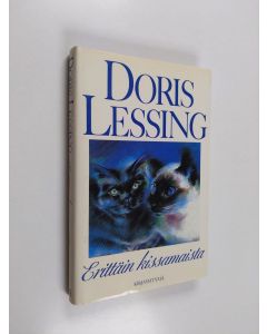 Kirjailijan Doris Lessing käytetty kirja Erittäin kissamaista (ERINOMAINEN)