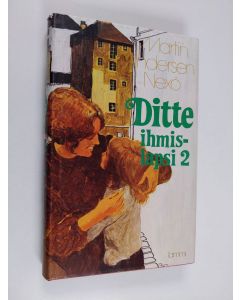 Kirjailijan Martin Andersen Nexö käytetty kirja Ditte ihmislapsi 2