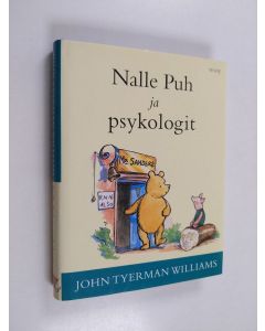 Kirjailijan John Tyerman Williams käytetty kirja Nalle Puh ja psykologit