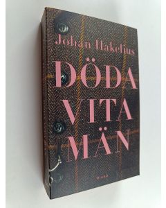 Kirjailijan Johan Hakelius käytetty kirja Döda vita män