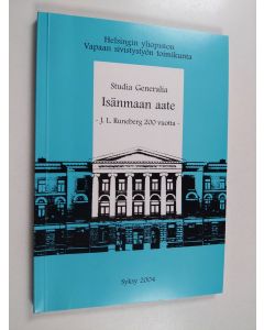 käytetty kirja Isänmaan aate : J. L. Runeberg 200 vuotta