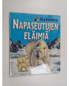 Kirjailijan Christiane Gunzi käytetty kirja Kylmien napaseutujen eläimiä