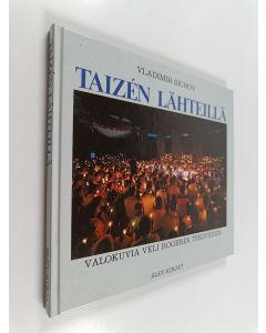 Kirjailijan Vladimir Sichov käytetty kirja Taizén lähteillä : valokuvia veli Rogerin teksteihin