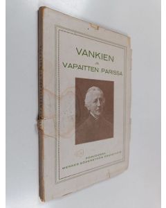Kirjailijan Evy Fogelberg käytetty kirja Vankien ja vapaitten parissa : uusia piirteitä Mathilda Wreden elämästä