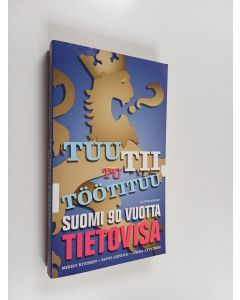 Kirjailijan Mikko Kivinen käytetty kirja Tuu tii tu töötituu : Suomi 90 vuotta -tietovisa