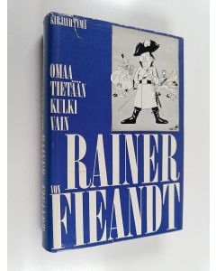 Kirjailijan Rainer von Fieandt käytetty kirja Omaa tietään kulki vain