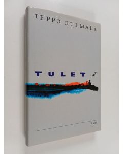 Kirjailijan Teppo Kulmala käytetty kirja Tulet : novelleja