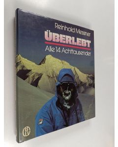 Kirjailijan Reinhold Messner käytetty kirja Überlebt - alle 14 Achttausender