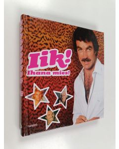 Kirjailijan suomentanut Heli Roiha käytetty kirja Iik! Ihana mies!