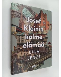 Kirjailijan Ulla Lenze käytetty kirja Josef Kleinin kolme elämää