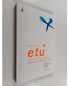 Tekijän Pekka Korvenmaa  käytetty kirja Muotoiltu etu 2 : muotoilu, teollisuus ja kansainvälinen kilpailukyky