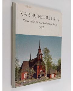 käytetty kirja Karhunsoutaja 2 : Keurusselän Seuran kotiseutujulkaisu 1967