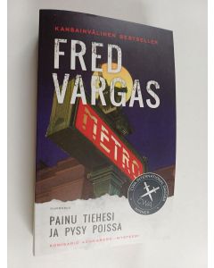 Kirjailijan Fred Vargas käytetty kirja Painu tiehesi ja pysy poissa