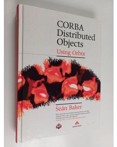 Kirjailijan Sean Baker käytetty kirja CORBA distributed objects : using Orbix