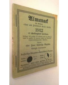 käytetty teos Almanack 1912 : för året 1912 efter vår Fräljares Kristi födelse till Helsinfors horisont