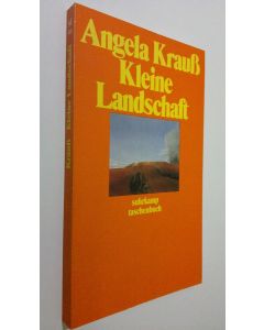 Kirjailijan Angela Krauss käytetty kirja Kleine Landschaft (ERINOMAINEN)