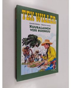 Kirjailijan Mauro Boselli käytetty kirja Kuubalainen veri kuohuu