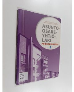 käytetty teos Asunto-osakeyhtiölaki pähkinänkuoressa : hallituksen esityksen 24/2009 pohjalta