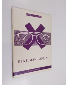 käytetty teos Elä ilman laseja