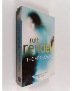 Kirjailijan Ruth Rendell käytetty kirja The Bridesmaid