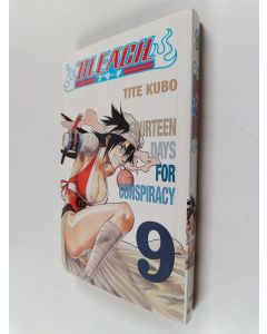 Kirjailijan Tite Kubo käytetty kirja Bleach, 9 - Fourteen days for conspiracy (ERINOMAINEN)
