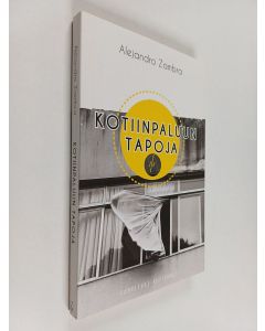 Kirjailijan Alejandro Zambra käytetty kirja Kotiinpaluun tapoja