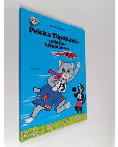 Kirjailijan Gösta Knutsson käytetty kirja Pekka Töpöhäntä urheilukilpailuissa