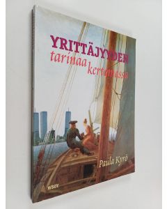 Kirjailijan Paula Kyrö käytetty kirja Yrittäjyyden tarinaa kertomassa