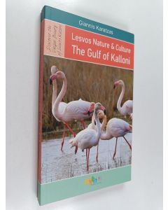 Kirjailijan Giannis Karatzas käytetty kirja Lesvos nature & culture : The gulf of kalloni