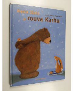 Kirjailijan Christa Kempter käytetty kirja Herra Jänis ja rouva Karhu