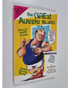 Kirjailijan Eric Spilsted käytetty kirja The Great Aussie Slang Book